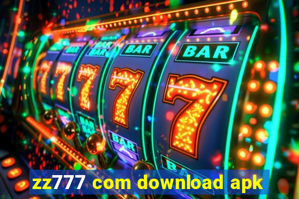 zz777 com download apk